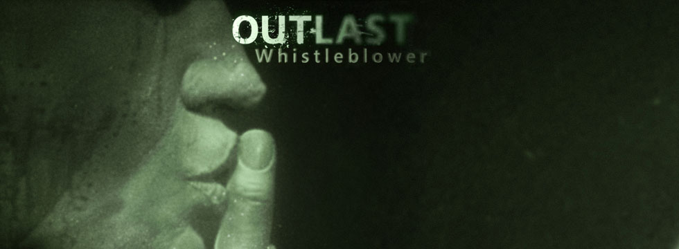 Outlast: Whistleblower Game Guide & Walkthrough